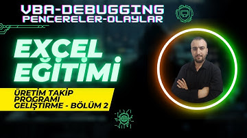 Bölüm 2: Excel VBA ile Üretim Takip Programı Geliştirme Nasıl Yapılır