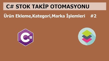 C# Stok Takip Otomasyonu-2/5(Ürün Ekleme,Kategori,Marka İşlemleri)