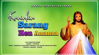 Kaninkin Sarang Hen Amanna ll Old Soura Christian Song 2022 ll Soura Music Factory ll