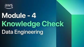 Module 4 Knowledge Check | AWS Data Engineering | Data Driven Organizations | AWS Academy