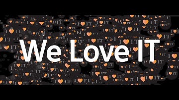 We love IT!