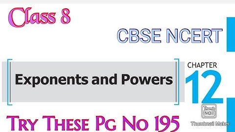 Exponents & Powers: Try These Page No 195 (Mathematics) | Class 8 | CBSE NCERT