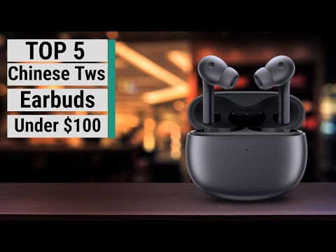 Top 5 Best Chinese True Wireless earbuds Under $100 in 2023