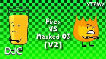 [YTPMV] Firey VS. Masked OJ [V3]