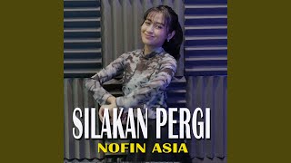 Silahkan Pergi (Remix)