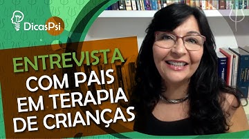 #DicasPsi - Interview with Parents in Children