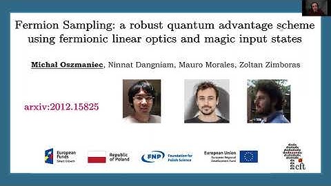 Michał Oszmaniec "Fermion Sampling: a robust quantum computational advantage scheme using FLO..."