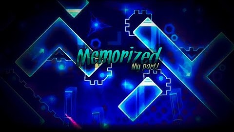 My part in Memorized by @ElPremiun715 and more! | Upcoming extreme memory demon | GD 2.11