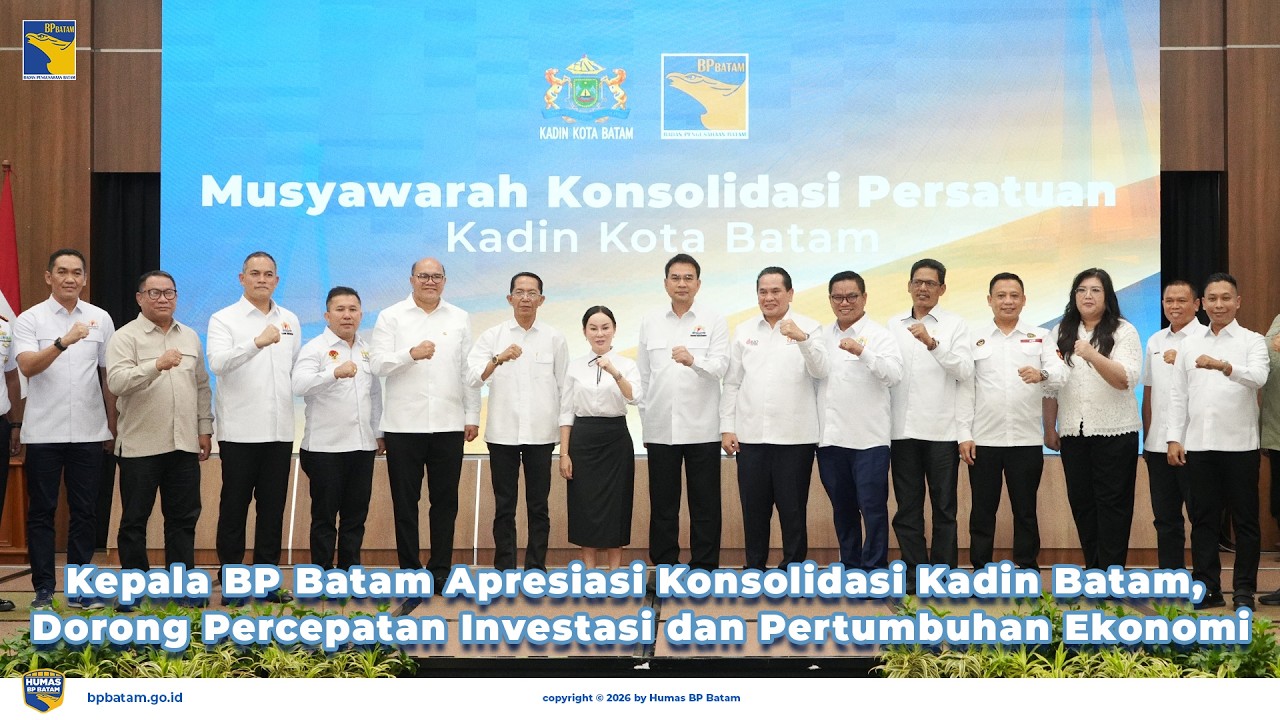 Kepala BP Batam Apresiasi Konsolidasi Kadin Batam, Dorong Percepatan Investasi & Pertumbuhan Ekonomi
