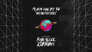 Plain White T'S - No Imitations