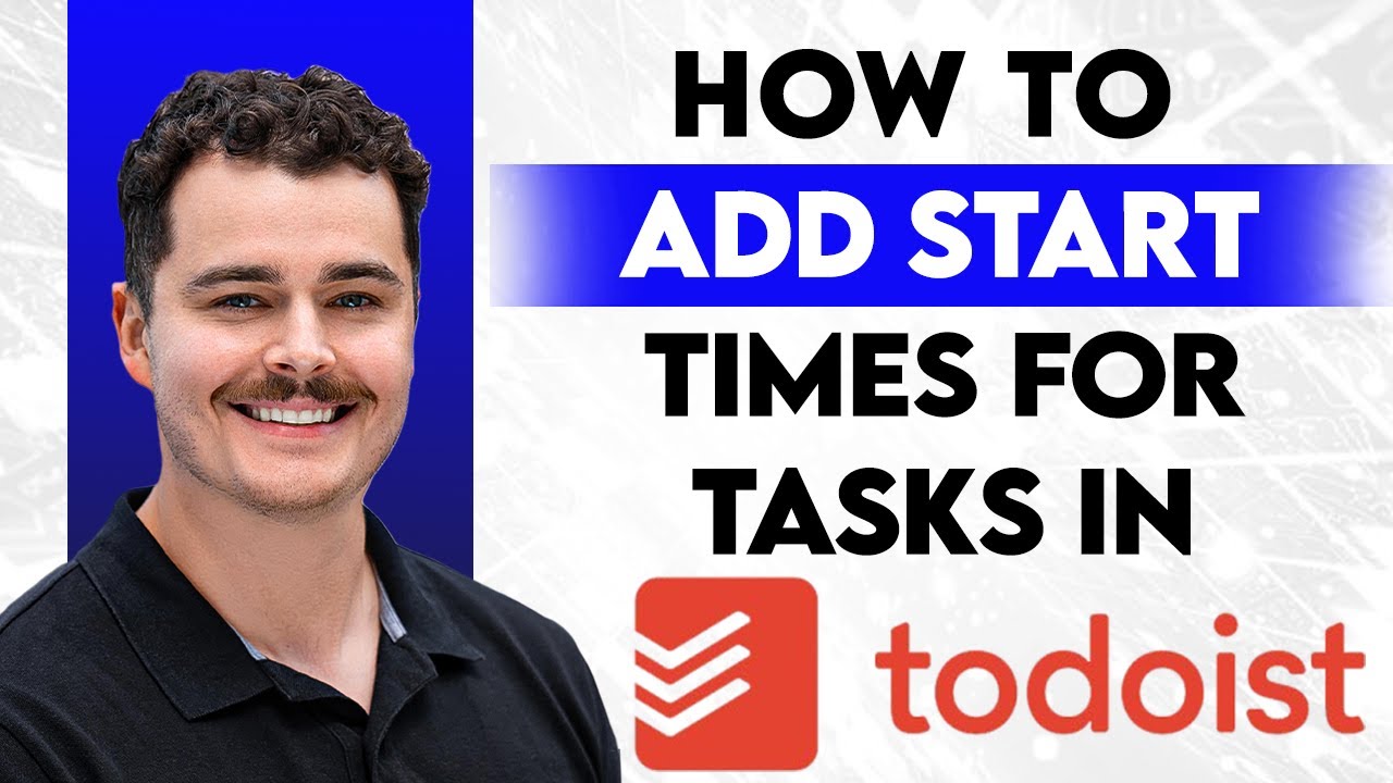 How To Add Start Times For Tasks [2026 Guide] - YouTube
