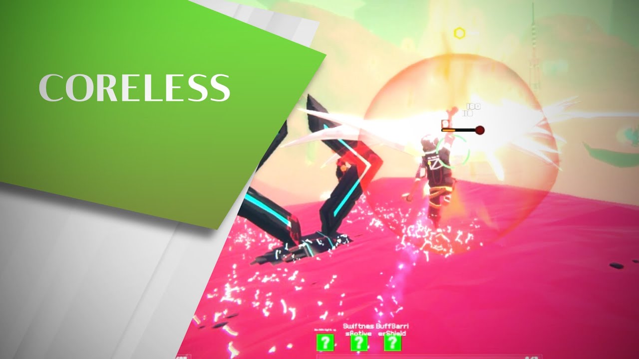 Coreless Gameplay