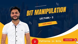 2. Patterns in Bit | Bit Manipulation Series | Lecture 2