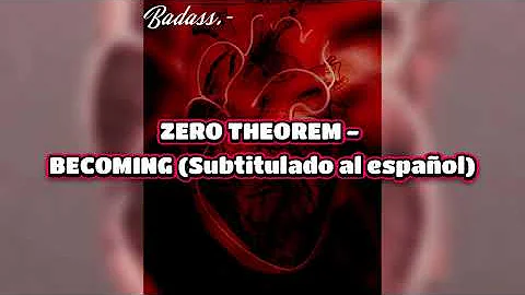 Zero Theorem - Becoming (Subtitulado al Español)