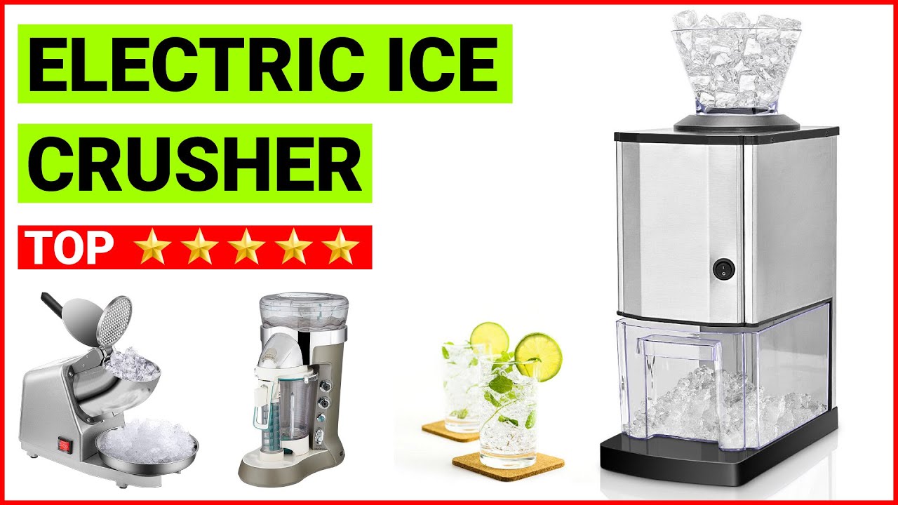Top 5 Best Electric Ice Crusher Review and Buying Guide 🔥🔥🔥 YouTube