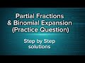 🌿Partial Fractions &amp; Binomial Expansion | Clear Step-by-Step Solution🌿