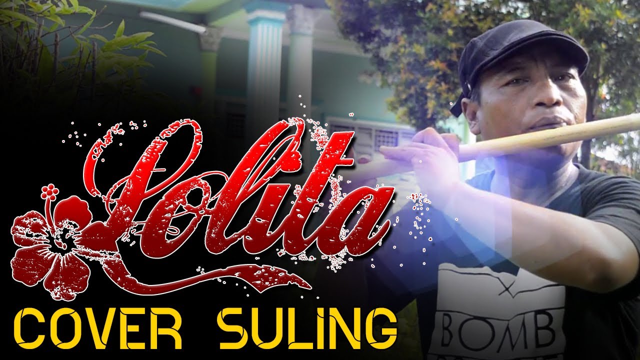 Lolita - Cover Suling by Dirga Rangkuti