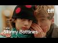 SKINNY BOTTINES Trailer | TIFF 2026