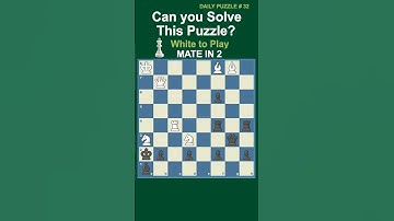 Daily Puzzle 32 #chess #chesspuzzle #matein2