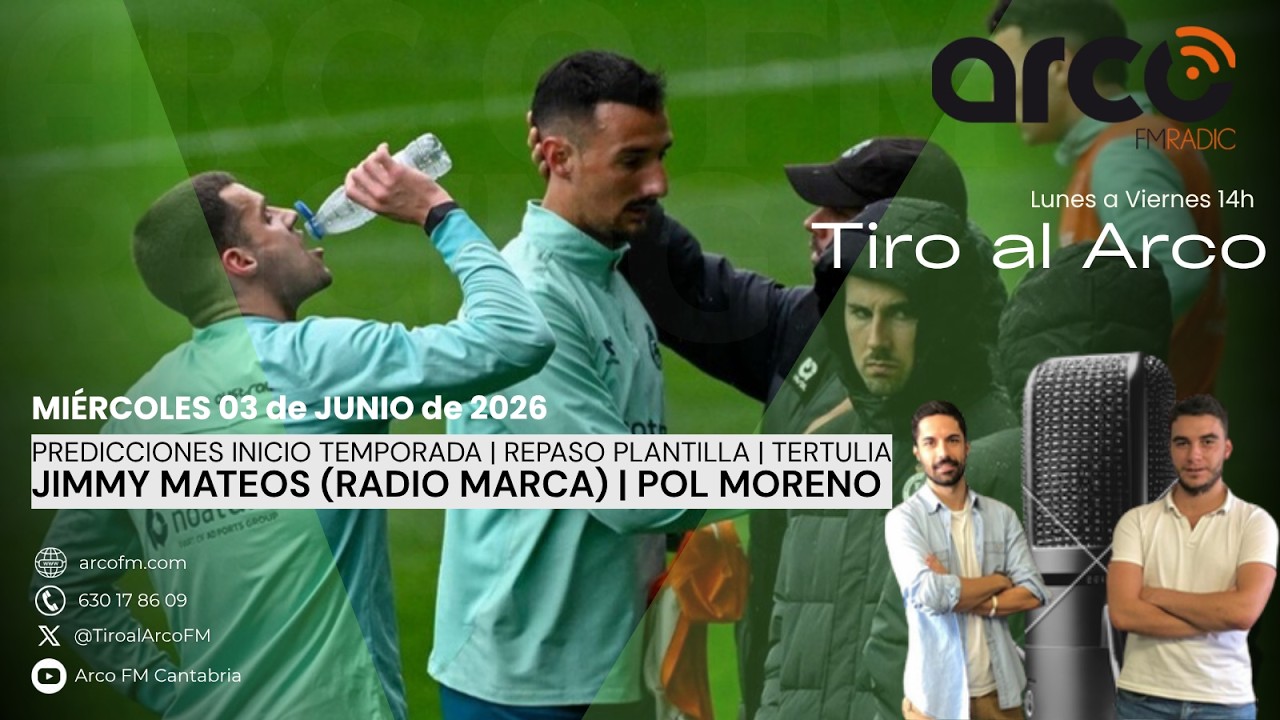 Tiro al Arco 03.06.2026 [JIMMY MATEOS | POL MORENO | PREDICCIONES | REPASO PLANTILLA | TERTULIA]