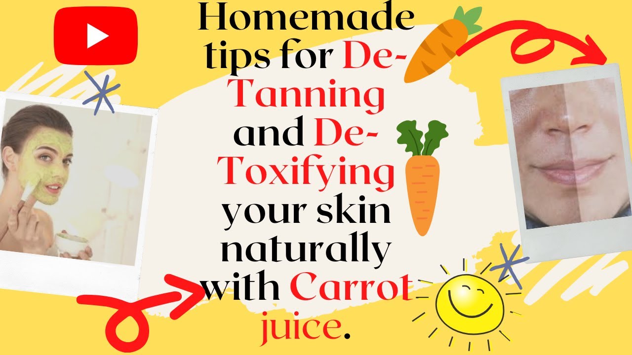 HOW TO DETOXIFY AND DETAN USING CARROT JUICE ANTIAGEING, ANTI