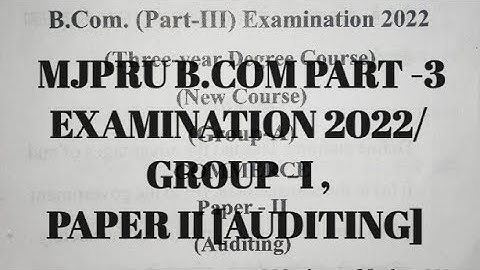 MJPRU B.COM PART -3/ GROUP -A ,                          PAPER II [AUDITING]