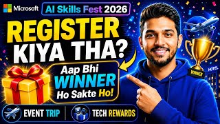 Microsoft AI Skills Fest 2026 Lucky Draw 🎁 | Event Trip, Tech Rewards & Winners Announcement Date