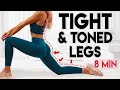 DO THIS EVERYDAY FOR TIGHT & TONED LEGS | 8 minute Workout