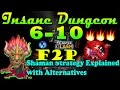 Castle Clash - Insane Dungeon 6-10 3 Flamed without HB[F2P] | Shaman Str...