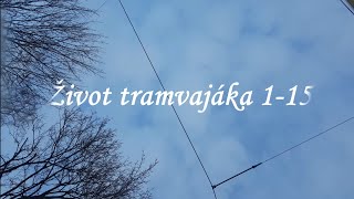 Výběr z videí Života tramvajáka 1-15