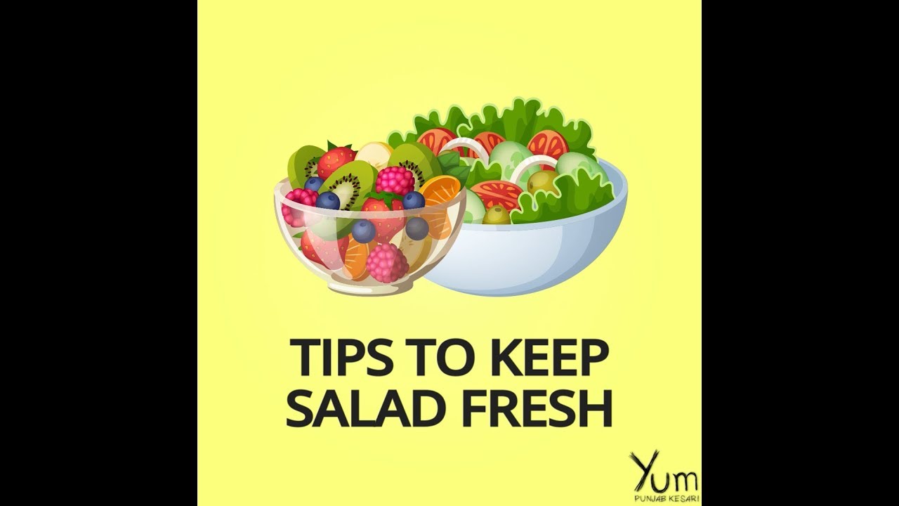 Tips to Keep Salad Fresh YouTube