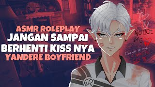 ASMR Yandere Boyfriend | Dimanja Pacar Yandere | Part 27 | Asmr Cowok