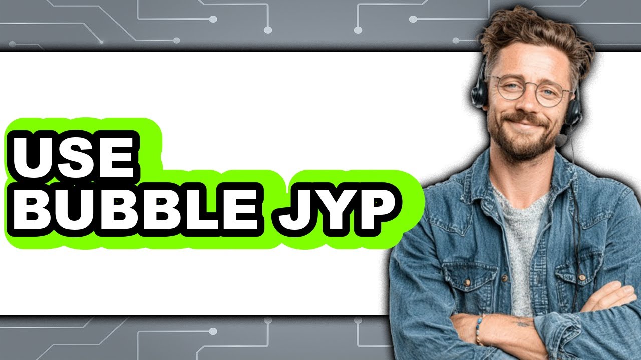 How to Use Bubble Jyp (Easy Method) YouTube