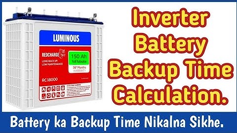 Battery Backup Time Calculation | 150Ah Battery kitna backup deti hai | Battery Ah Calculation