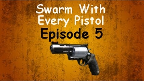 Swarm with Every Pistol Ep. 5 - Executioner - The Last Episode!