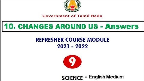 9th science Refrsher course module unit 10 _CHANGES AROUND US answer_class9 Science refresher course