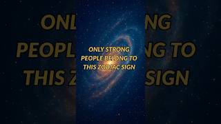 Only Strong People Belong To This Zodiac Sign #horoscope #astrology #universe
