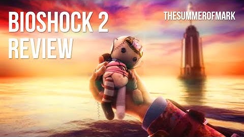 Why Bioshock 2 is the best in the series | Bioshock 2 Review & Analysis + Minerva