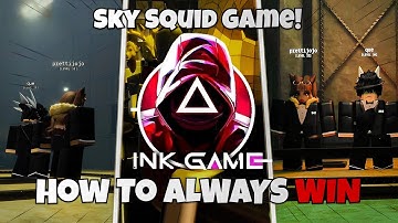 How To ALWAYS WIN Sky Squid Game | INK Game