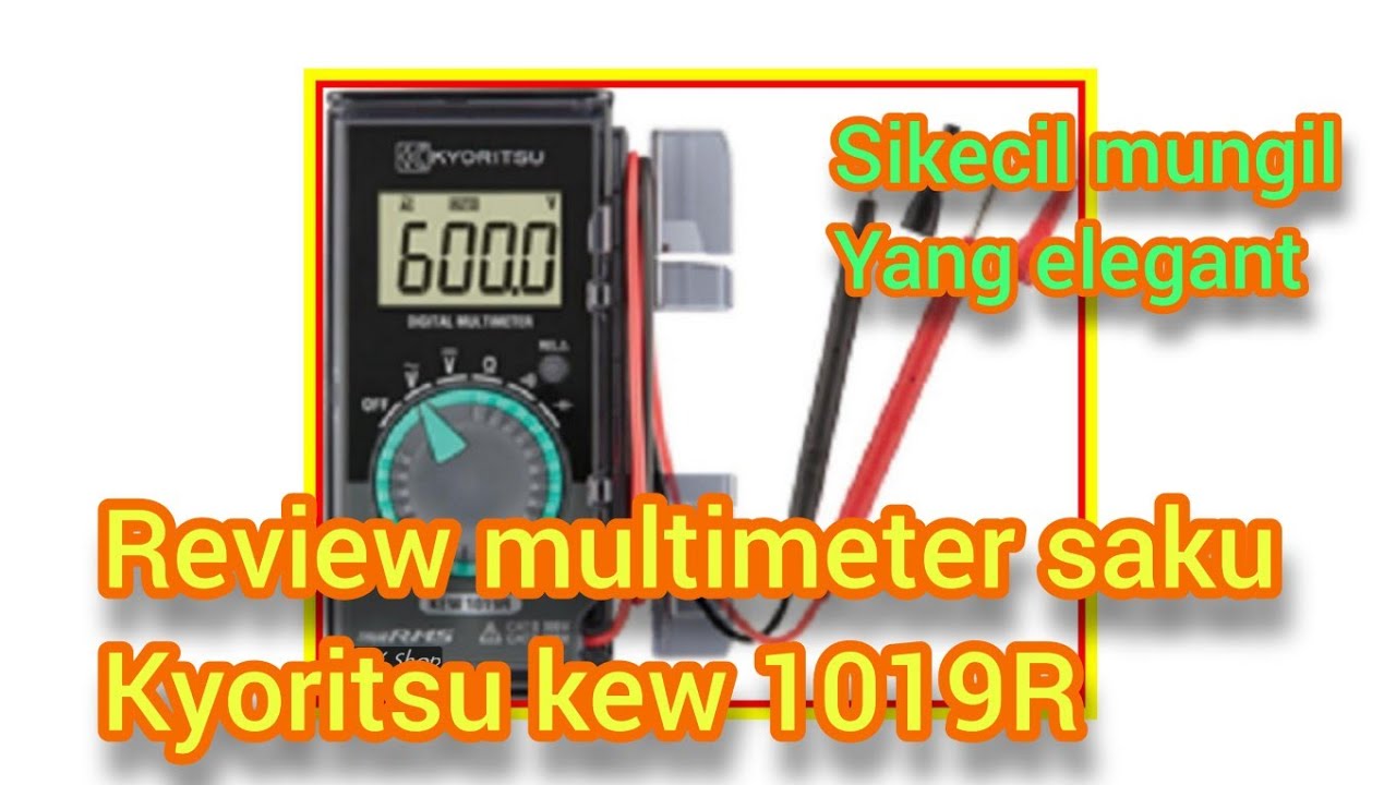 Review Multimeter Digital Kyoritsu KEW 1019RE | Multitester Digital Terbaik