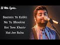 Baatein Ye Kabhi Na (Lyrics) | Khamoshiyan | Arijit Singh | Sayeed Q, Jeet G | SS Mix Lyrics