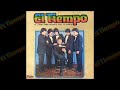 EL TIEMPO-Te Llame Para Decirte Que Te Quiero ÁLBUM  COMPLETO DE 1984(Chemanel08)