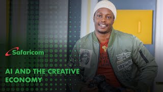 Podcast | AI and the creative economy #SafaricomNews