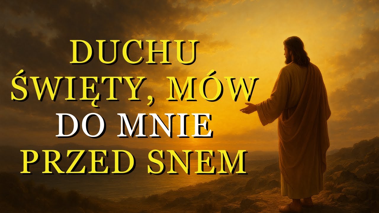Naucz się rozmawiać z Duchem Świętym przed snem dziś