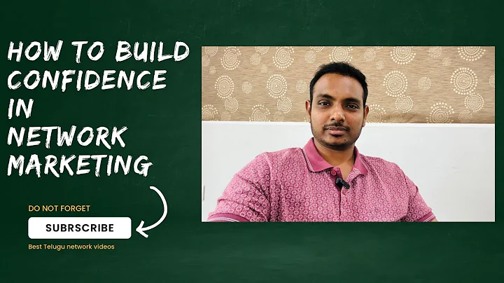 How to Build Confidence in Network Marketing | Tips for Success