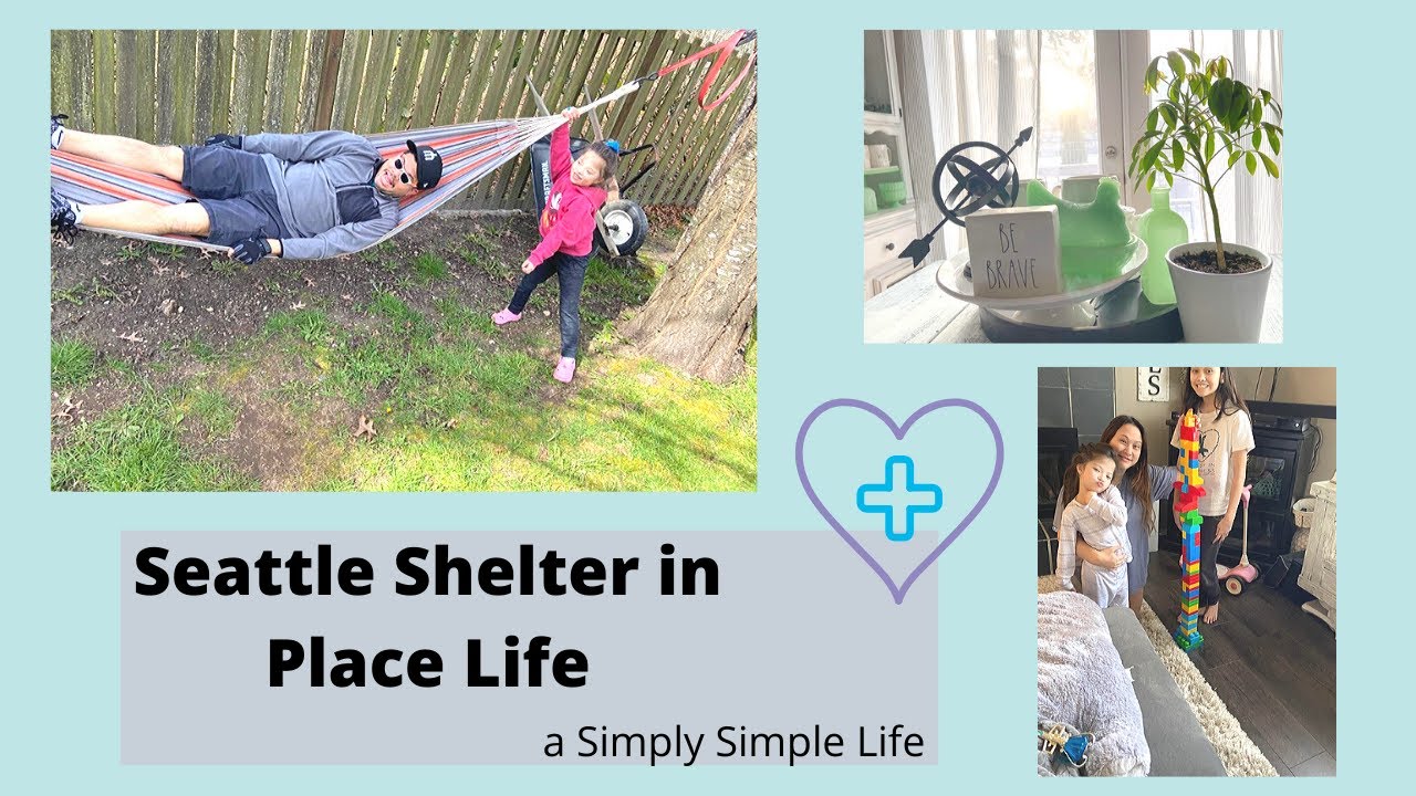 Seattle Shelter in Place Life  | a Simply Simple Life
