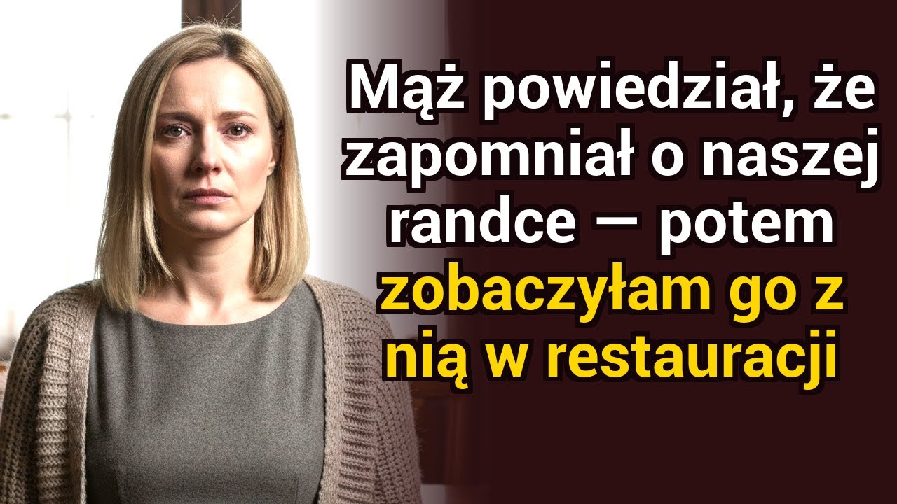 Mój mąż powiedział, że zapomniał o naszej randce — potem zobaczyłam go w restauracji z nią
