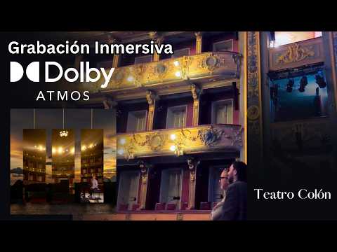 Dolby Atmos Recording of Libertad Sublime by César López at the Teatro Colón