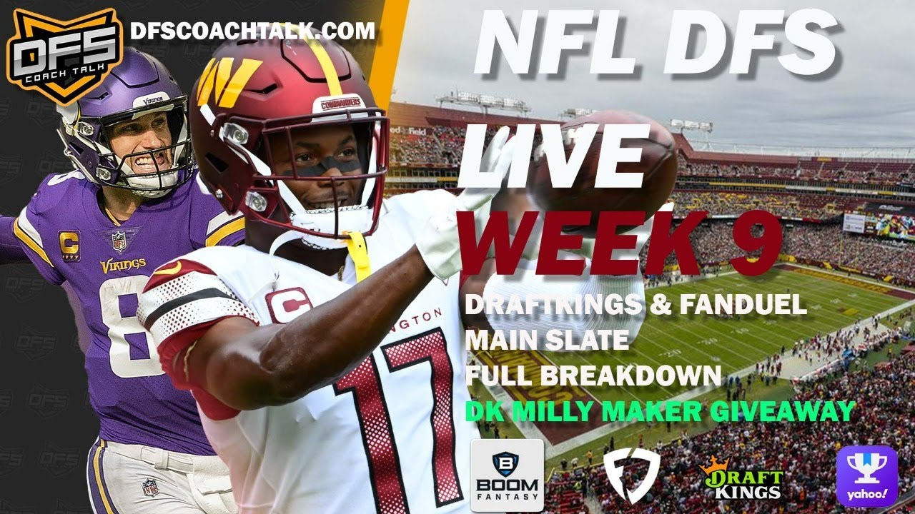 NFL DFS WEEK 9 SUNDAY 11/6, DK, FD, YAHOO, & BOOM FANTASY, DK MILLY MAKER GIVEAWAY