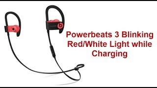 powerbeats 3 flashing red and white while charging